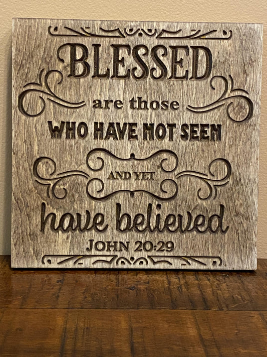 John 20:29 Blessed Are Those Who Have Not Seen Scripture Bible Verse Christian Wall Art Wood Sign