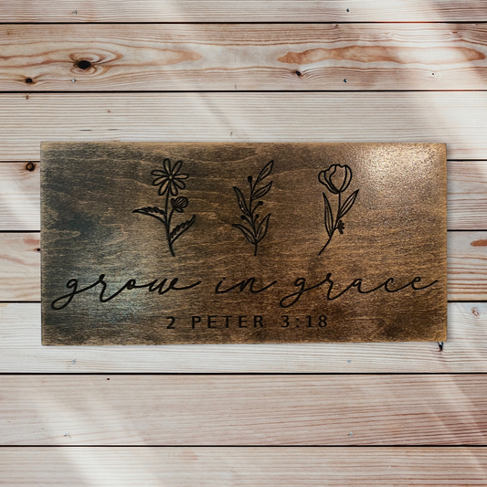 2 Peter 3:18 Grow in Grace Wood Carved Wall Art Wood Sign