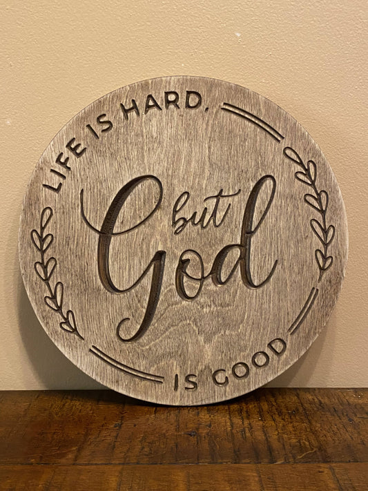 Life is Hard but God is Good Christian Wall Art Wood Sign